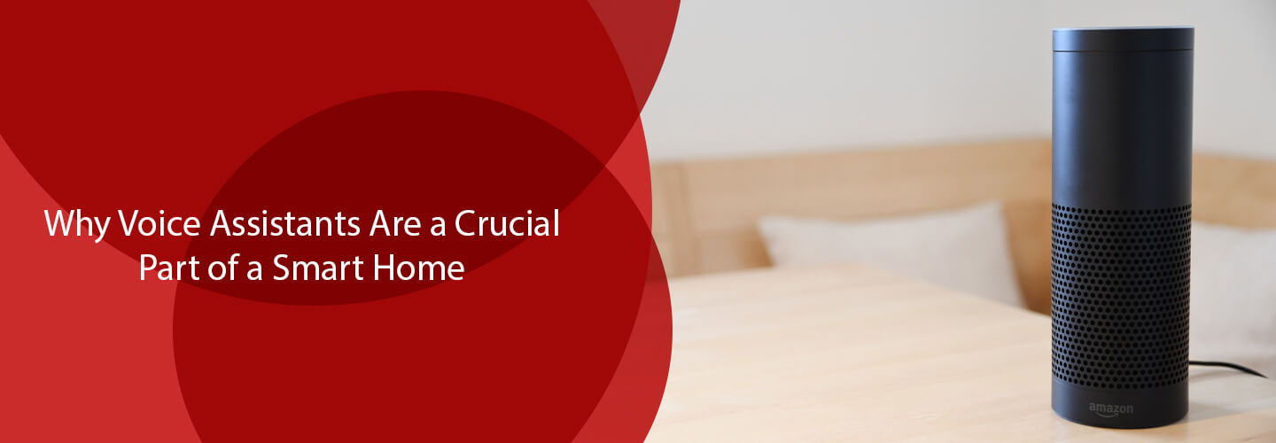 Why-Voice-Assistants-Are-a-Crucial-Part-of-a-Smart-Home